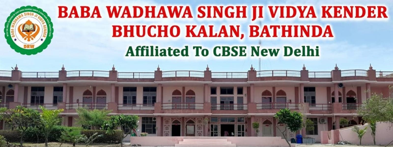 Baba Wadhawa Singh Ji Vidya Kender campus in Bhucho Kalan